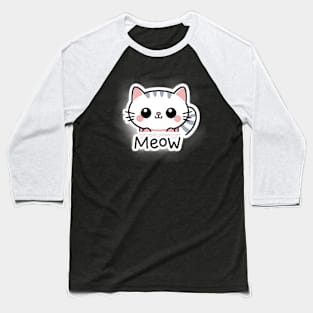 Cute Meow kitty Baseball T-Shirt